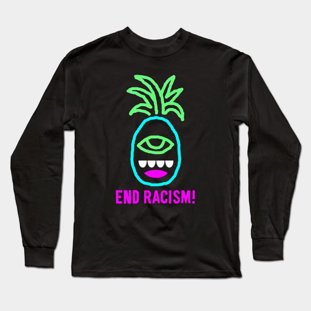 End Racism Pineapple Monster Long Sleeve T-Shirt by springins